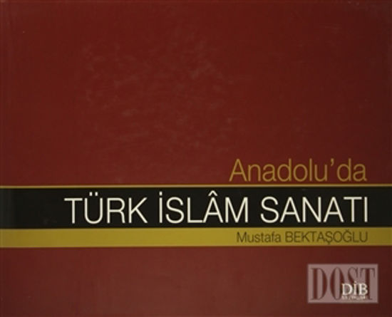 Anadolu'da Türk İslam Sanatı